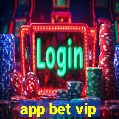 app bet vip